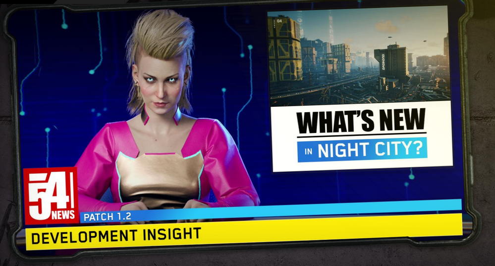 Parche a la vista!! Fuente: Cyberpunk (https://www.cyberpunk.net/en/news/37768/whats-new-in-night-city-patch-1-2-development-insight)