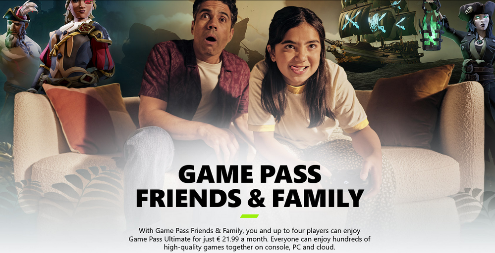 Es oficial!!! Fuente: Xbox (https://www.xbox.com/en-ie/xbox-game-pass/friends-and-family)