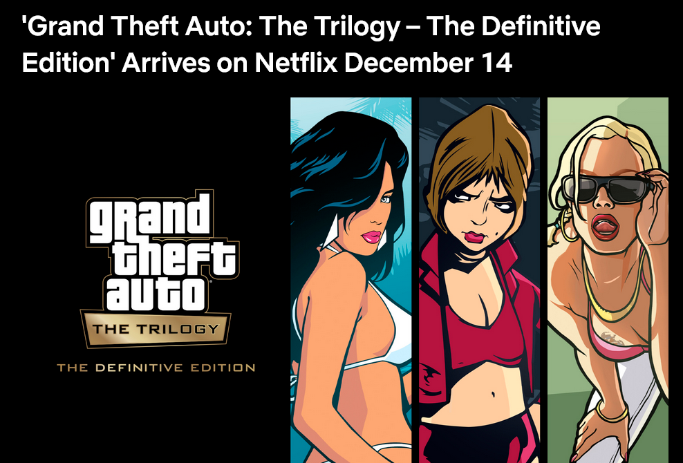 En el buen camino. Fuente: Netflix (https://about.netflix.com/en/news/grand-theft-auto-the-trilogy-the-definitive-edition-arrives-on-netflix)